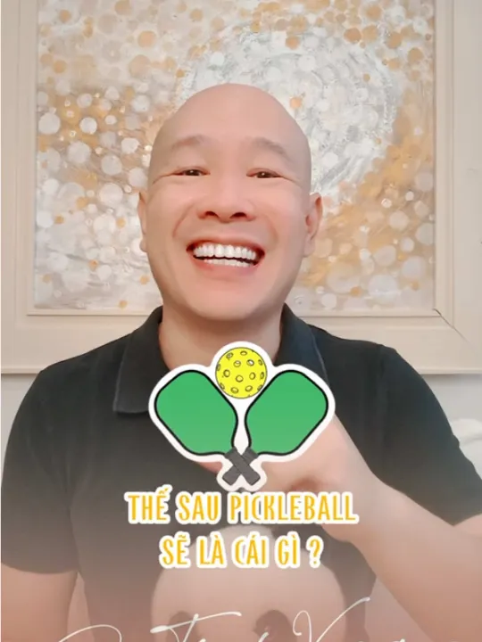 Sau cơn sốt Pickleball sẽ đến cơn sốt gì?